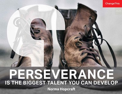 Perseverance Is the Biggest Talent