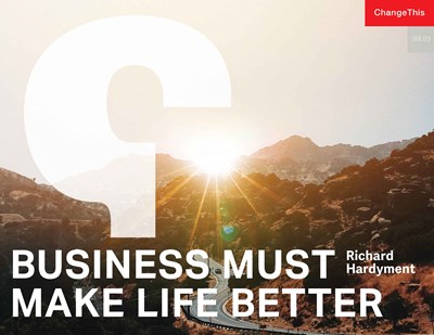 Business Must Make Life Better