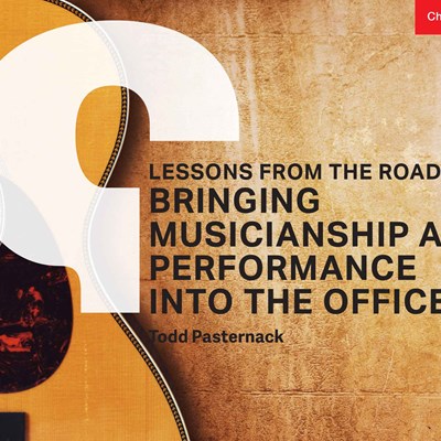 Lessons From The Road: Bringing Musicianship and Performing Into The Office