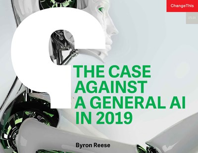 The Case Against a General AI in 2019