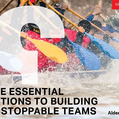 The Essential Actions to Building Unstoppable Teams